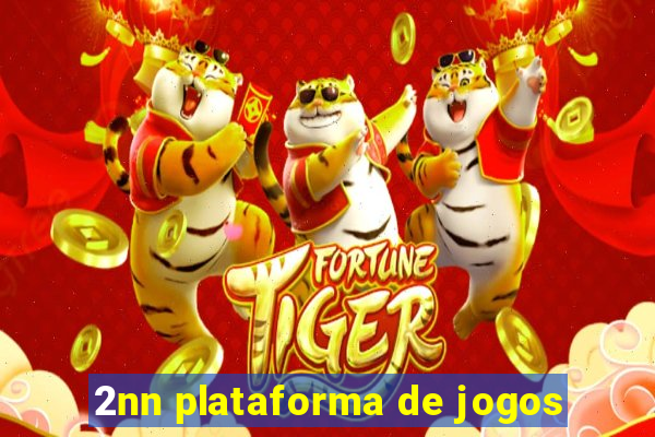 2nn plataforma de jogos